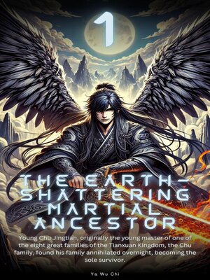 cover image of The Earth-shattering Martial Ancestor